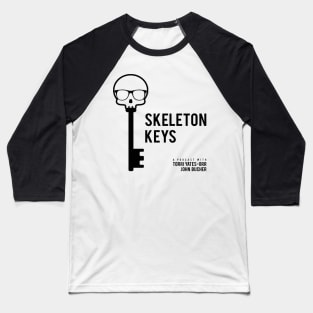 Skeleton Keys Podcast Logo Baseball T-Shirt